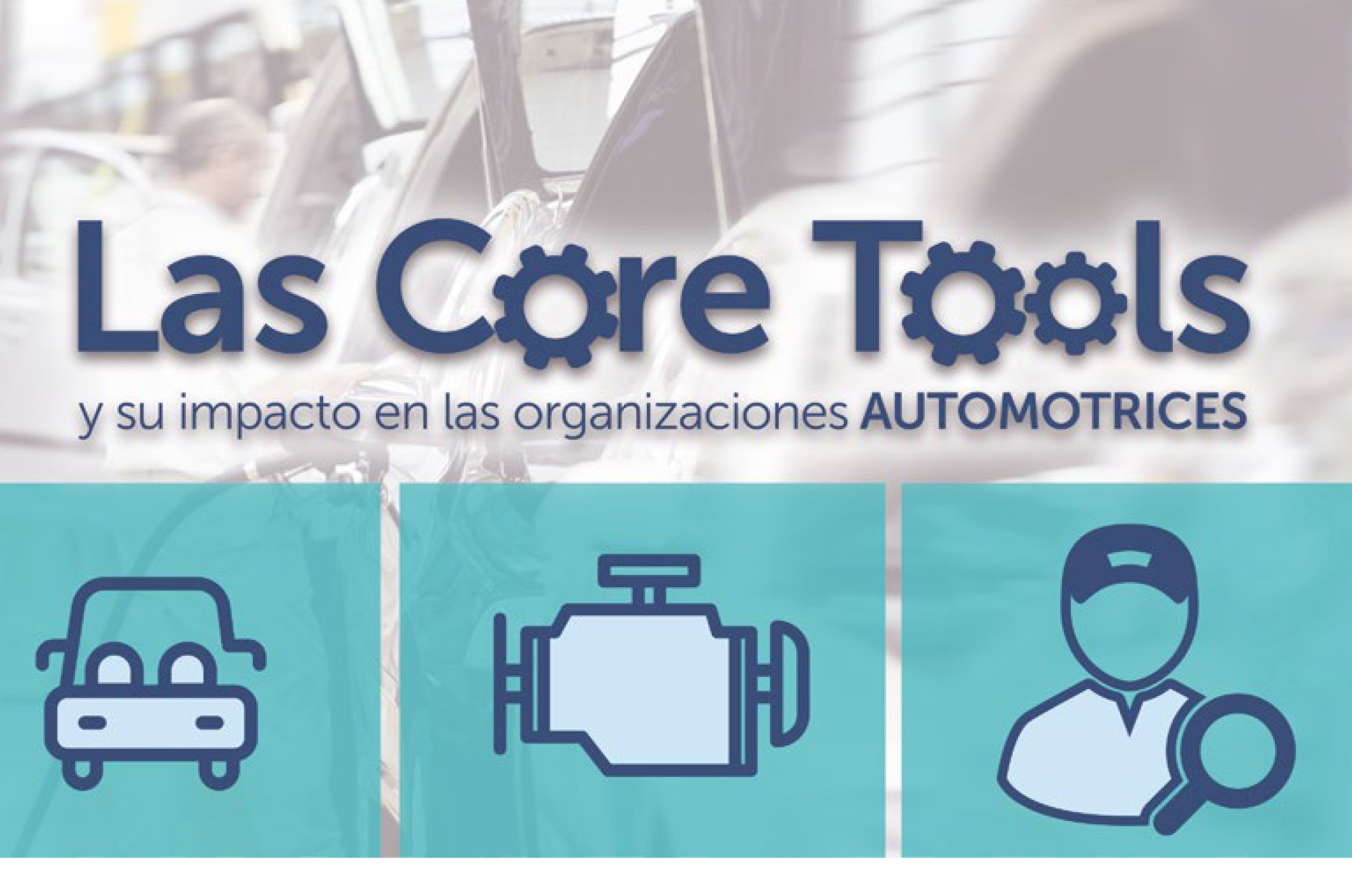 LAS CORE TOOLS Y SU IMPACTO EN LAS ORGANIZACIONES AUTOMOTRICES