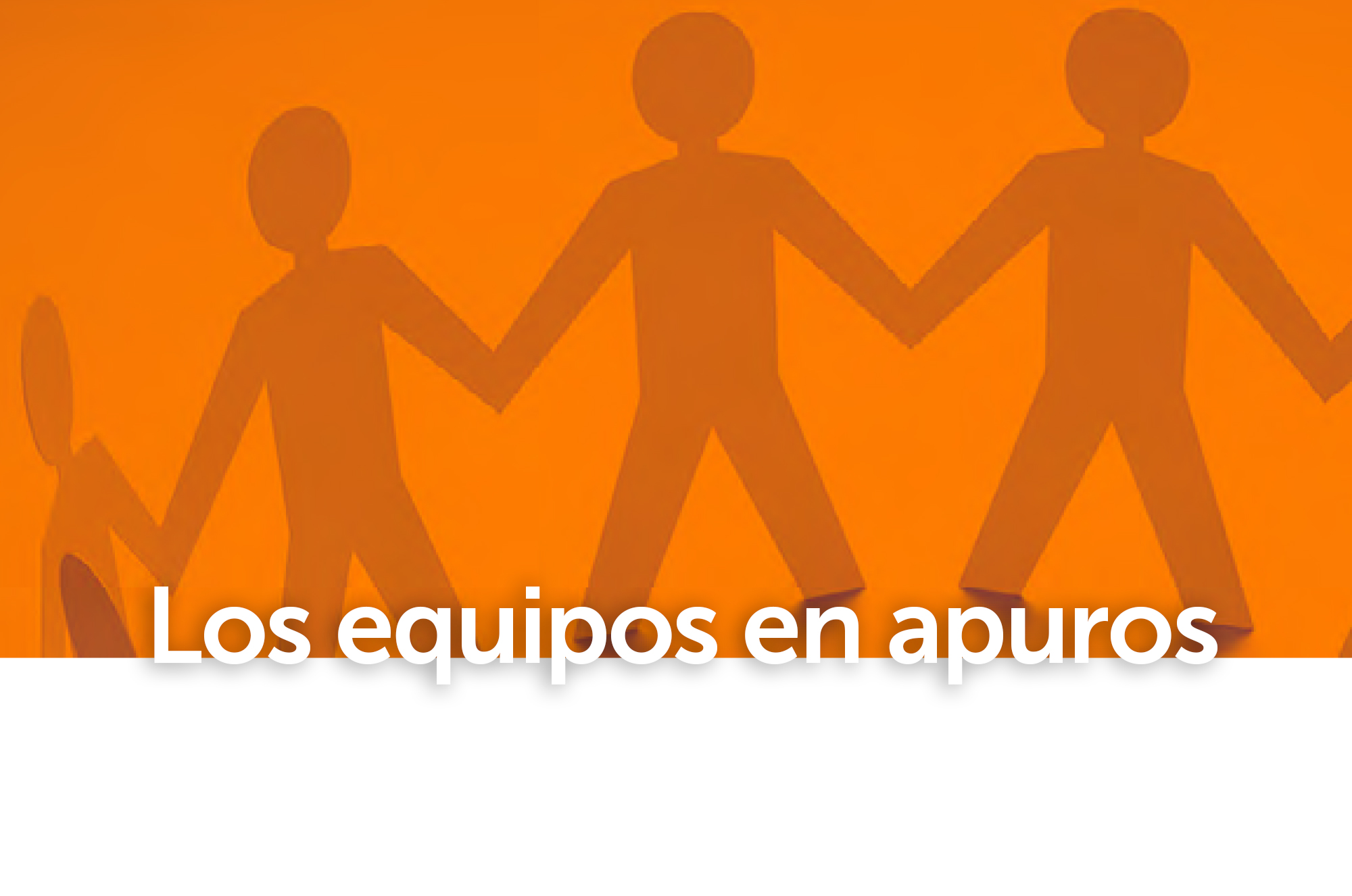 LOS EQUIPOS EN APUROS